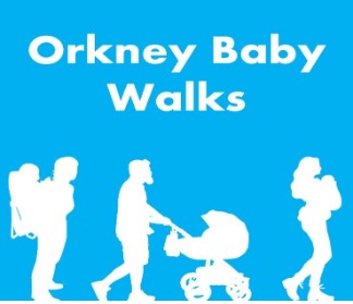 Orkney Baby Walks